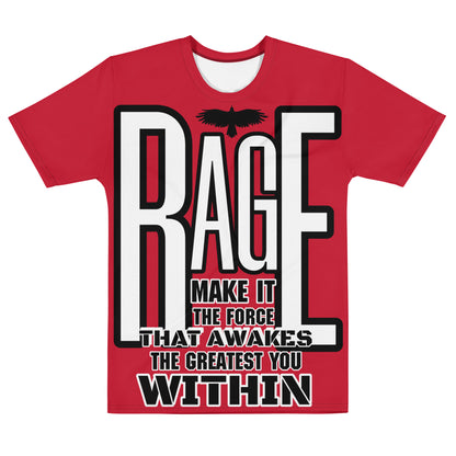 Rage! Make It The Force That Awakes The Greatest You Within Men's t-shirt