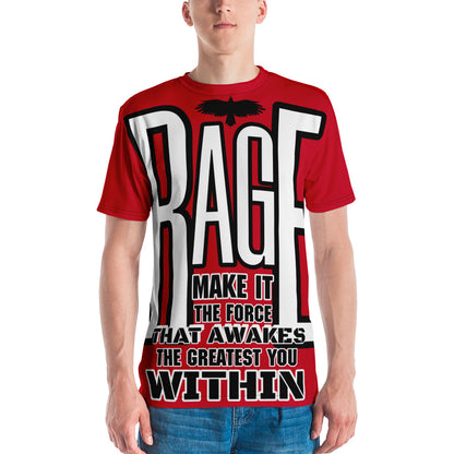 Rage! Make It The Force That Awakes The Greatest You Within Men's t-shirt