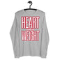 Heart Over Weight Unisex Long Sleeve Tee